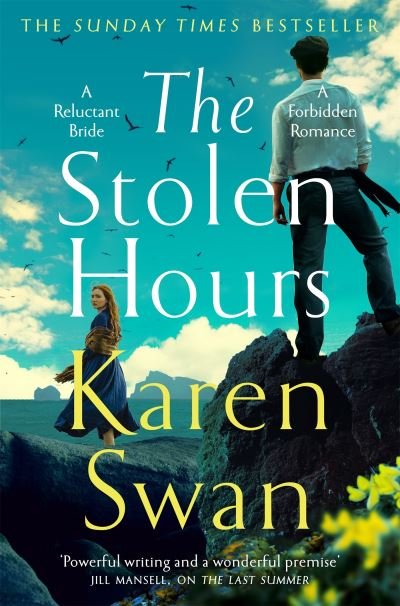 Cover for Karen Swan · The Stolen Hours: Escape with an epic, romantic tale of forbidden love - The Wild Isle Series (Pocketbok) (2024)