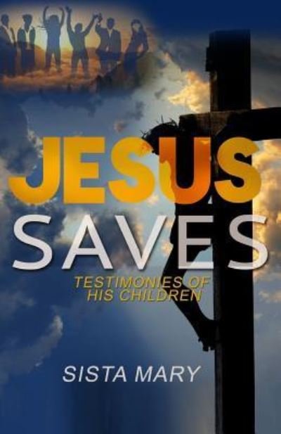 Cover for Sista Mary · Jesus Saves (Pocketbok) (2016)