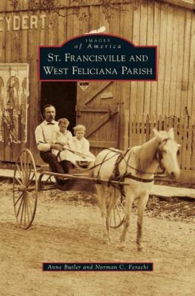 Cover for Anne Butler · St. Francisville and West Feliciana Parish (Hardcover Book) (2014)