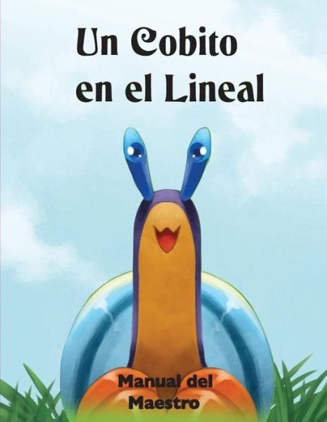 Cover for Luz Bonilla Rivera · Un Cobito En El Lineal Manual Educativo (Paperback Book) (2016)