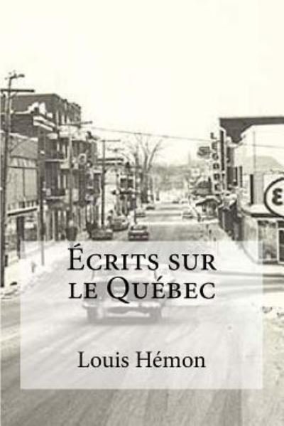 Cover for Louis Hemon · Ecrits sur le Quebec (Taschenbuch) (2016)