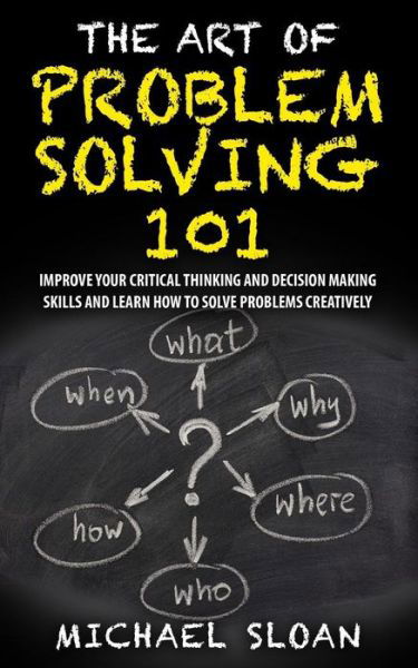 The Art of Problem Solving 101 - Michael Sloan - Livres - Createspace Independent Publishing Platf - 9781539591436 - 17 octobre 2016