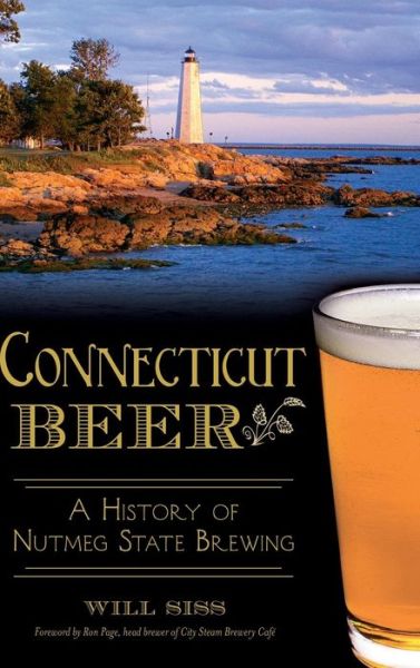 Cover for Will Siss · Connecticut Beer (Hardcover Book) (2015)