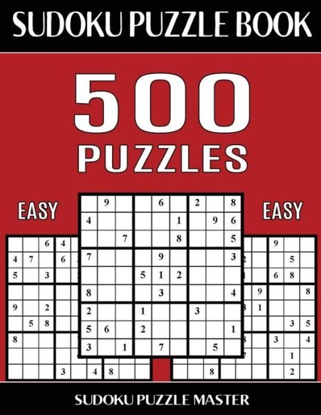 Cover for Sudoku Puzzle Master · Sudoku Puzzle Book 500 Easy Puzzles (Paperback Book) (2017)