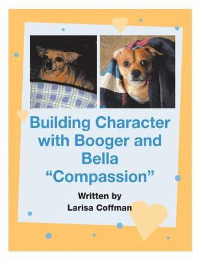 Cover for Larisa Coffman · Building Character with Booger and Bella (Paperback Book) (2017)