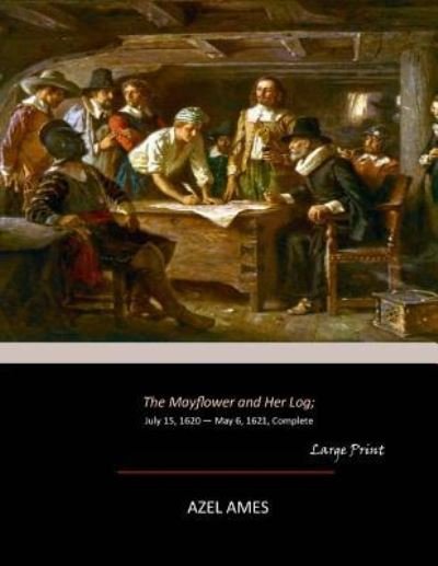 Cover for Azel Ames · The Mayflower and Her Log (Pocketbok) (2017)