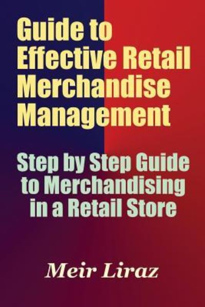 Cover for Meir Liraz · Guide to Effective Retail Merchandise Management (Paperback Book) (2017)