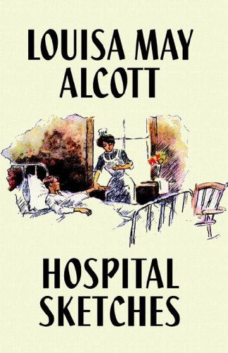 Cover for Louisa May Alcott · Hospital Sketches (Innbunden bok) (2024)