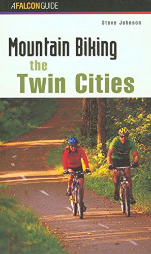 Cover for Steve Johnson · Mountain Biking the Twin Cities - Regional Mountain Biking Series (Paperback Book) [1st edition] (1999)