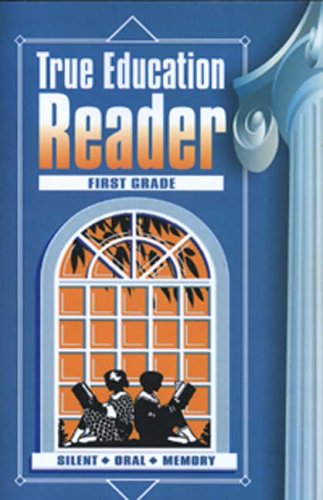 True Education Reader - First Grade - Katherine B. Hale - Książki - TEACH Services Inc. - 9781572583436 - 13 lipca 2005