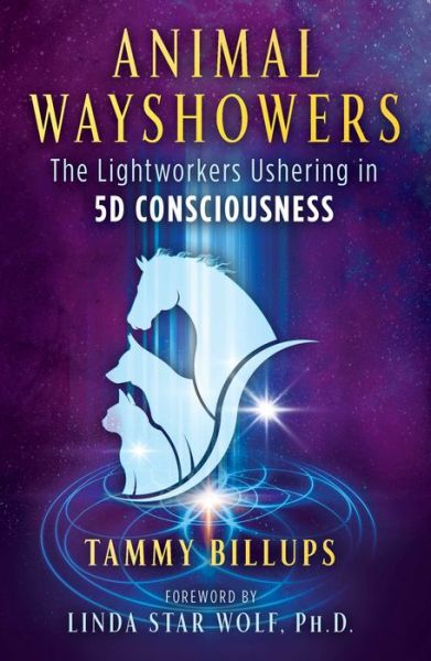 Cover for Tammy Billups · Animal Wayshowers: The Lightworkers Ushering In 5D Consciousness (Paperback Book) (2023)