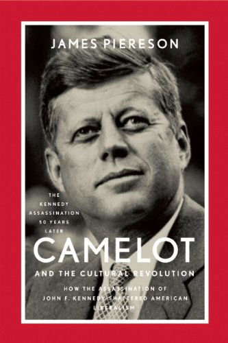 Cover for James Piereson · Camelot and the Cultural Revolution: How the Assassination of John F. Kennedy Shattered American Liberalism (Taschenbuch) [Reprint edition] (2013)