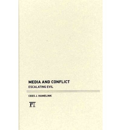 Cover for Cees Jan Hamelink · Media and Conflict: Escalating Evil - Media and Power (Hardcover bog) (2010)