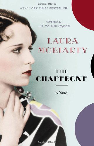 Cover for Laura Moriarty · The Chaperone (Paperback Book) [Reprint edition] (2013)