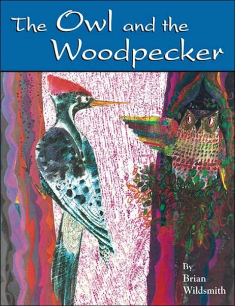 Cover for Brian Wildsmith · The Owl and the Woodpecker (Hardcover Book) (2006)