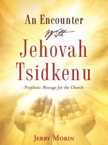 Cover for Jerry Morin · An Encounter with Jehovah Tsidkenu (Paperback Book) (2007)