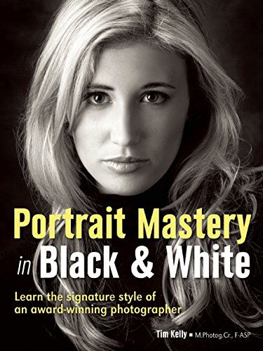 Cover for Tim Kelly · Portrait Mastery In Black &amp; White: Learn the Signature Style of an Award-Winning Photographer (Paperback Book) (2015)