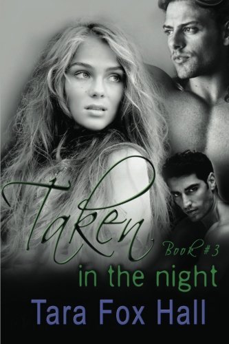 Cover for Tara Fox Hall · Taken in the Night (Paperback Book) (2013)