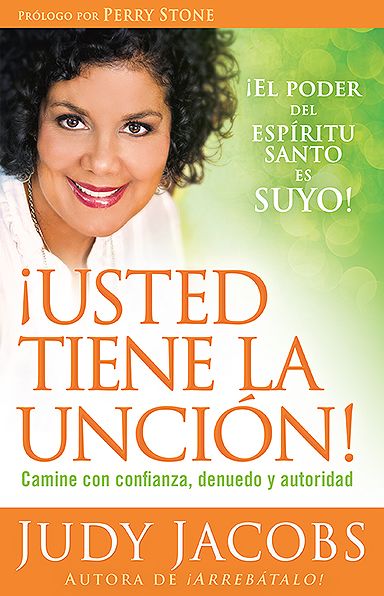 Cover for Judy Jacobs · Usted Tiene La Uncion: Camine Con Confianza, Denuedo Y Autoridad (Paperback Book) [Spanish edition] (2013)