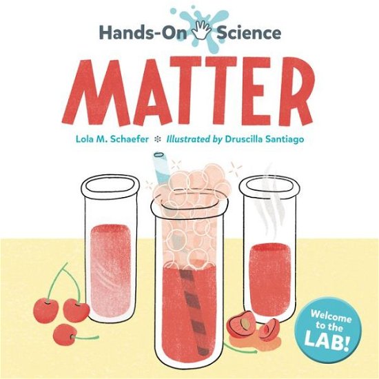 Cover for Lola M. Schaefer · Hands-On Science: Matter (Innbunden bok) (2023)