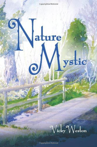 Cover for Vicky Weston · Nature Mystic (Paperback Book) (2013)