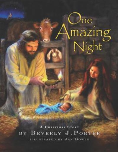 One Amazing Night: A Christmas Story - Beverly J Porter - Books - Credo House Publishers - 9781625861436 - June 15, 2019