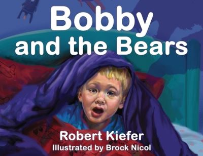 Cover for Robert Kiefer · Bobby and the Bears (Paperback Book) (2022)