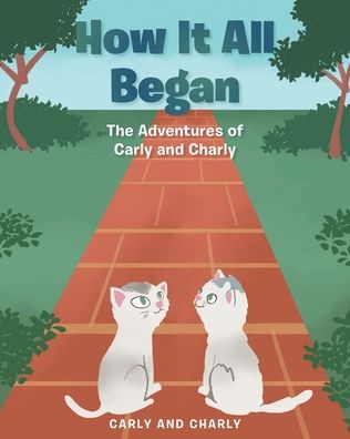 How it All Began - Carly - Books - Fulton Books - 9781638603436 - April 17, 2023
