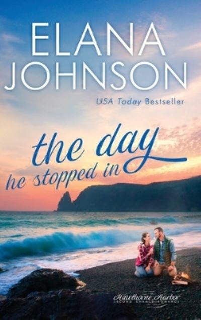 Cover for Elana Johnson · The Day He Stopped In (Hardcover Book) (2021)