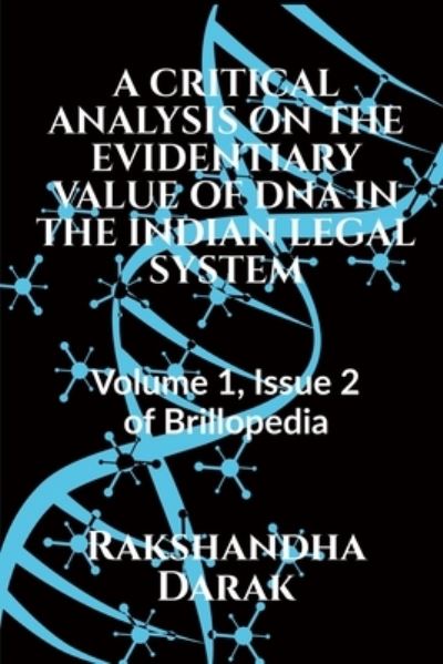 Cover for Rakshandha Darak · Critical Analysis on the Evidentiary Value of DNA in the Indian Legal System (Book) (2021)