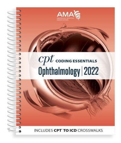 Cover for American Medical Association · CPT Coding Essentials for Ophthalmology 2022 (Spiral Book) (2021)