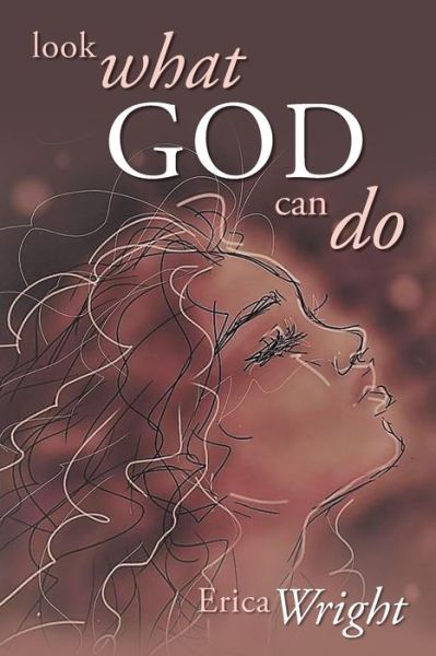 Cover for Erica Wright · Look What God Can Do (Taschenbuch) (2017)