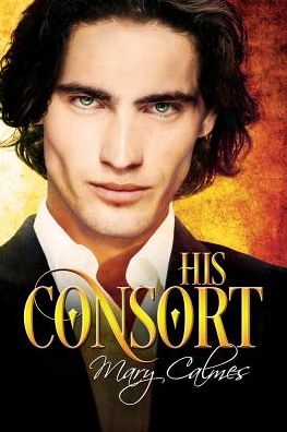 Cover for Mary Calmes · His Consort (Paperback Book) (2019)