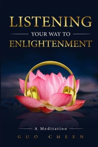 Cover for Guo Cheen · Listening Your Way to Enlightenment (Pocketbok) (2020)