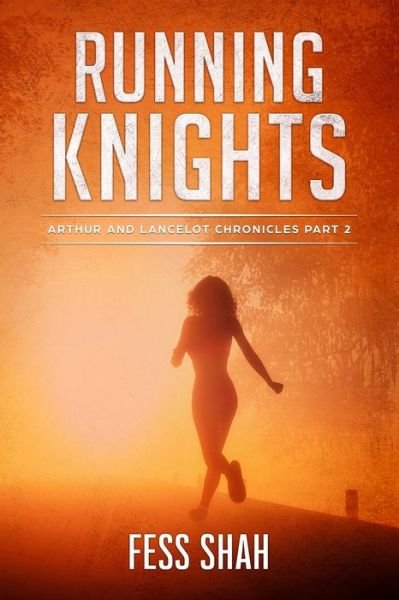 Running Knights - Fess Shah - Kirjat - Independently Published - 9781660510436 - tiistai 31. joulukuuta 2019