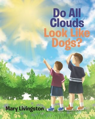 Cover for Mary Livingston · Do All Clouds Look Like Dogs? (Book) (2023)