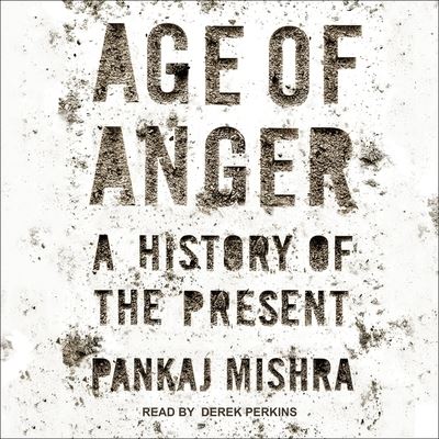 Cover for Pankaj Mishra · Age of Anger (CD) (2017)