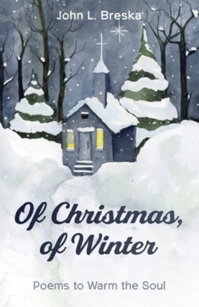 Cover for John L Breska · Of Christmas, of Winter (Paperback Book) (2021)