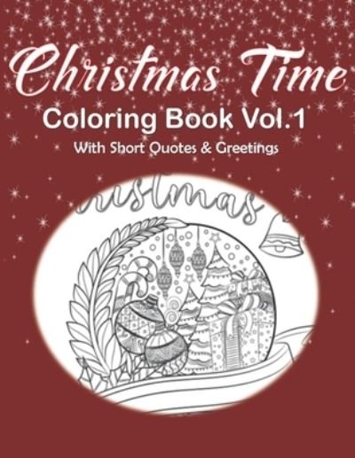 Cover for Kraftingers House · Christmas Time Coloring Book Vol.1 With Short Quotes &amp; Greetings (Taschenbuch) (2019)