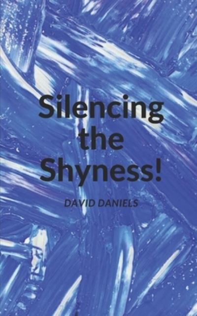 Cover for David Daniels · Silencing the Shyness! (Paperback Book) (2019)