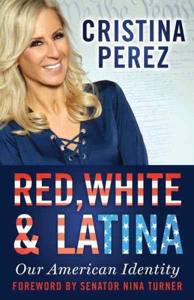 Cover for Cristina Perez · Red, White and Latina: Our American Identity (Paperback Book) (2017)