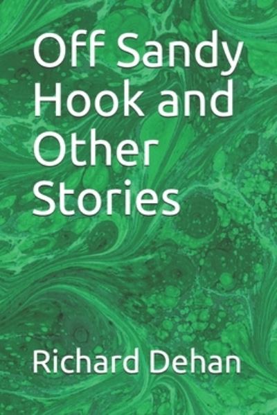 Cover for Richard Dehan · Off Sandy Hook and Other Stories (Paperback Book) (2019)