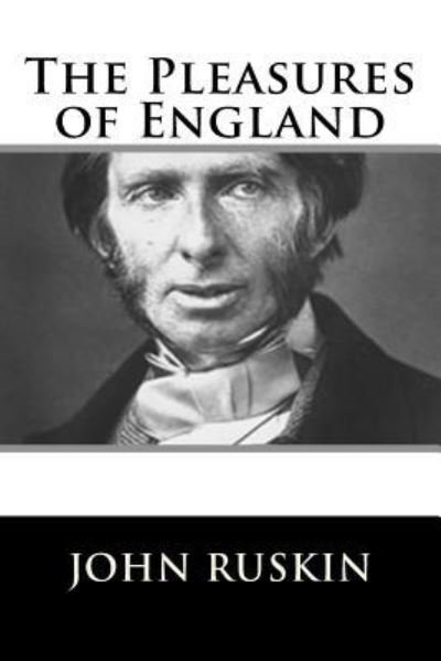 Cover for John Ruskin · The Pleasures of England (Paperback Book) (2018)