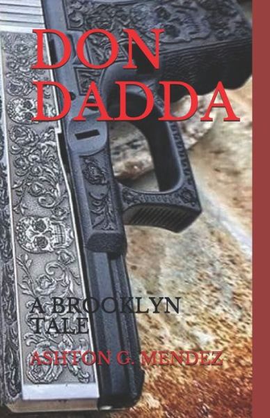 Cover for Ashton G Mendez · Don Dadda: A Brooklyn Tale - Brooklyn Tales (Paperback Book) (2018)