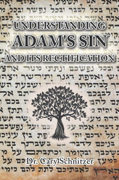 Cover for Cary Schnitzer · Understanding Adam's Sin and Its Rectification (Paperback Book) (2019)