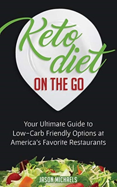 Cover for Jason Michaels · Keto Diet on the Go (Paperback Book) (2018)