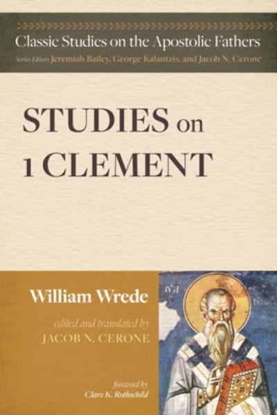 Studies on First Clement - William Wrede - Books - Wipf & Stock Publishers - 9781725299436 - May 25, 2023