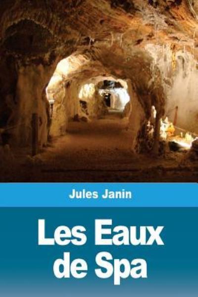 Cover for Jules Janin · Les Eaux de Spa (Taschenbuch) (2018)