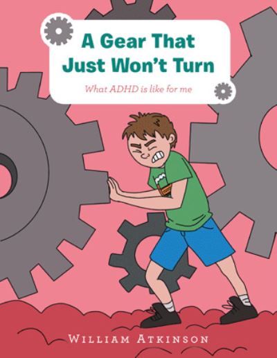 Cover for William Atkinson · A Gear That Just Won't Turn (Paperback Book) (2020)