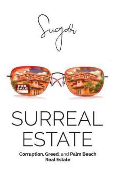 Surreal Estate - Sugar M - Książki - Independently Published - 9781729288436 - 19 marca 2019